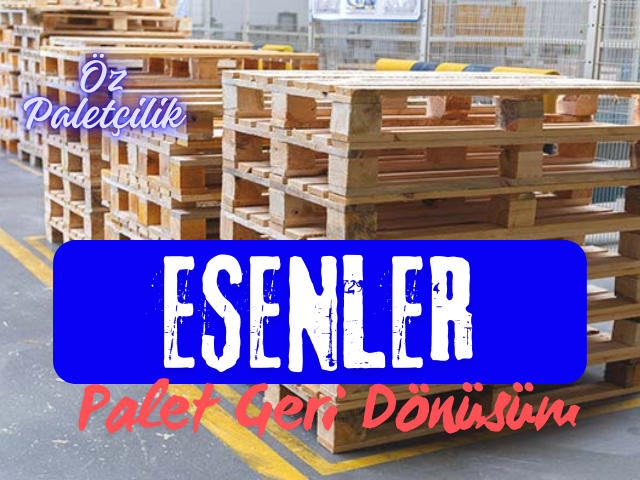 Esenler paletçi ikinci el palet